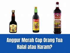 Anggur Merah Cap Orang Tua Tahan Berapa Lama